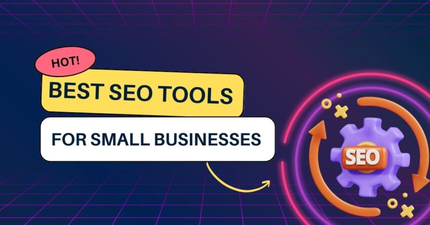 best seo tools for small businesses