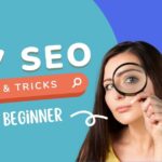 17 Actionable SEO Tips for Higher Rankings